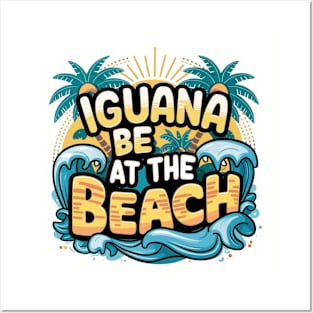 Iguana be at the Beach Posters and Art